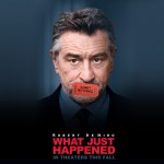 WHAT JUST HAPPENED with Robert De Niro, Sean Penn, Bruce Willis what_just_happened_wallpaper_001