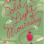 THE COLD LIGHT OF MOURNING is Quite Warm coldlight-161
