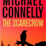 Michael Connelly's THE SCARECROW is Plenty Scary scarecrow