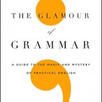 Book Review & Giveaway: THE GLAMOUR OF GRAMMAR glamour of grammar