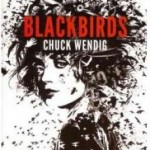 Book Review: BLACKBIRDS by Chuck Wendig Blackbirds cover