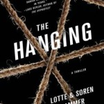 Gunpoint Review: THE HANGING by Lotte and Soren Hammer the hanging cover