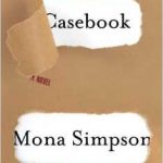Book Review: CASEBOOK by Mona Simpson casebook