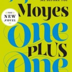 Book Review & Giveaway: ONE PLUS ONE by Jojo Moyes one plus one