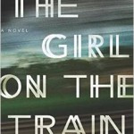 Book Review: THE GIRL ON THE TRAIN by Paula Hawkins girl on train