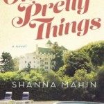 Book Review: OH! YOU PRETTY THINGS by Shanna Mahin oh you pretty things