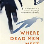 Nerdy Special List May 2017–Take 2 where dead men meet