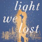 Book Review: THE LIGHT WE LOST by Jill Santopolo light we lost
