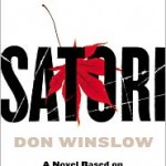 Book Review: Don Winslow’s SATORI satori