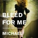 Book Review: BLEED FOR ME by Michael Robotham bleed for me