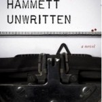 Book Review: HAMMETT UNWRITTEN by Owen Fitzstephen, Afterword by Gordon McAlpine hammett unwritten cover