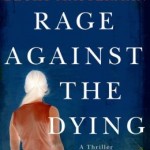 Book Review: RAGE AGAINST THE DYING by Becky Masterman rage against the dying