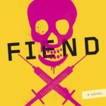 Guest Book Review: FIEND by Peter Stenson 9780770436315_p0_v1_s260x420