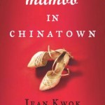Book Review: MAMBO IN CHINATOWN by Jean Kwok mambo