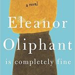Book Review: ELEANOR OLIPHANT IS COMPLETELY FINE eleanor