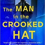 Book Review: THE MAN IN THE CROOKED HAT by Harry Dolan man in crooked hat