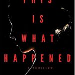 Book Review: THIS IS WHAT HAPPENED by Mick Herron this is what happened